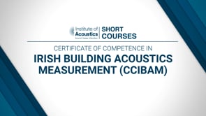 Certificate of Competence in Irish Building Acoustics Measurement (CCIBAM)